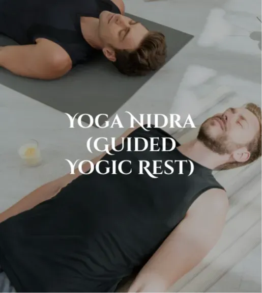 Yoga Nidra (Guided Yogic Rest)